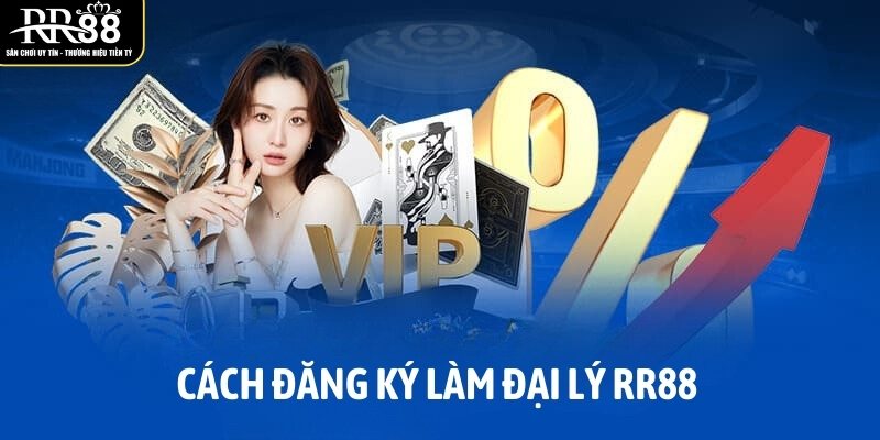 Cách đăng ký làm đại lý nhà cái RR88